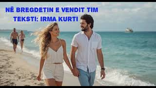 Irma Kurti - Në Bregdetin E Vendit Tim