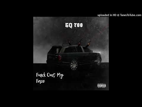 [TSRP] (IC) Fuxk Out My Face - GQ 700 (Prod. By Kai Blixk)