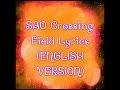 SAO Crossing Field Lyrics (ENGLISH VERSION ...