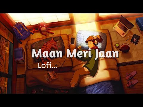 मान मेरी जान [Lofi+Reverb] 😢
