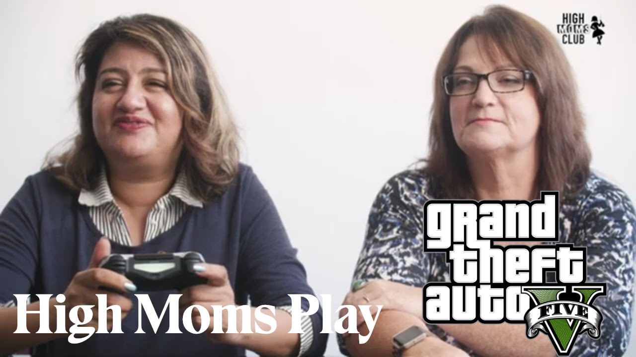High Moms Play Grand Theft Auto V (GTA 5) For The First Time - High Moms Club | Herb