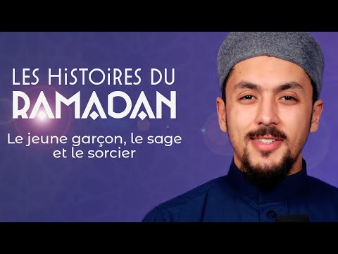 Le jeune garçon, le sage et le sorcier - Les Histoires du Ramadan #1