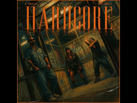 K-Milla - Hardcore feat. LEA, Bocaseca