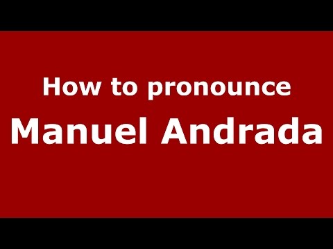 How to pronounce Manuel Andrada (Spanish/Argentina) - PronounceNames.com
