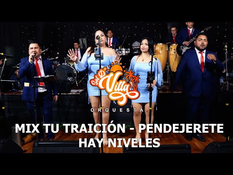 MIX TU TRAICION , PENDEJERETE, HAY NIVELES 【4K】SOL D VILLA ORQUESTA