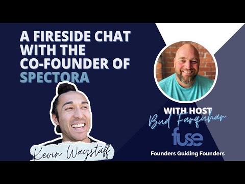EP. 168 A Fireside Chat with the Co-founder of Spectora - Kevin Wagstaff