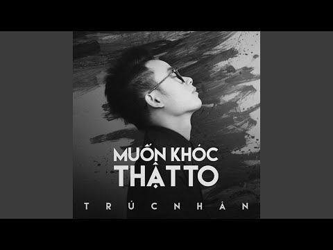 Muốn Khóc Thật To