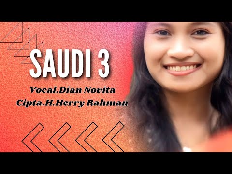 Dian Novita - Saudi 3. Cipta. H.Herry Rahman (Official Music Video)