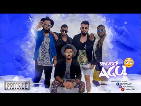 Pamacê - Sem Você Aqui (Em Um Dia Só)