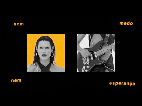 Video thumbnail for Sem Medo Nem Esperança