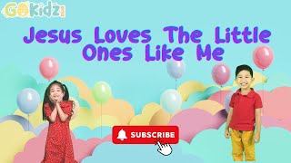 Jesus Loves The Little Ones Like Me