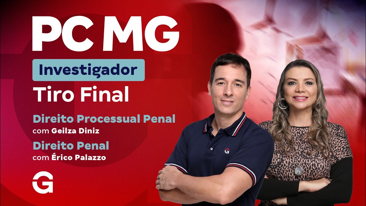 Concurso PC MG Investigador: Tiro Final em Direito Penal e Processual Penal