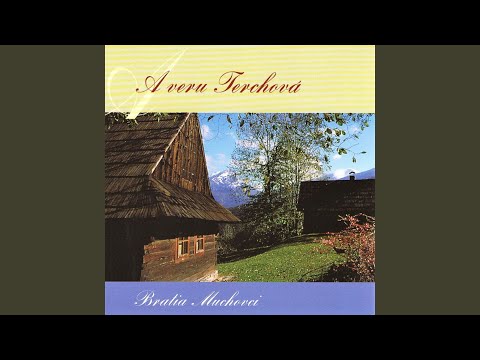 Keby moje rúčky, …hraj že mi muzička, hraj