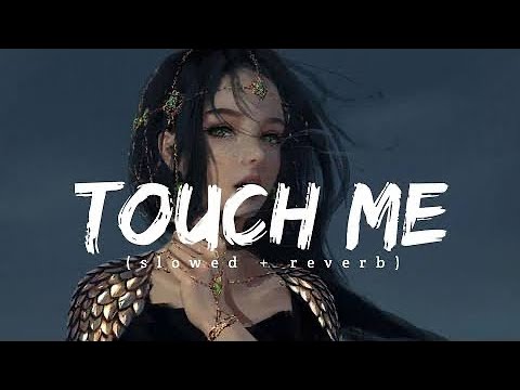 Touch Me Slow Slowed