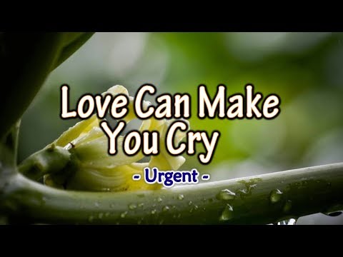 Love Can Make You Cry - KARAOKE VERSION - as popularized by Urgent