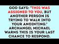 God Says This Was Assigned To You But Another Person Is Trying To Walk Into Your Anointing