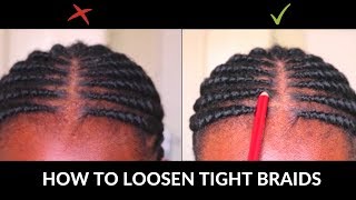 HOW TO LOOSEN TIGHT BRAIDS | SOUTH AFRICAN YOUTUBER