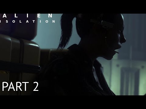 Alien Isolation Walkthrough Gameplay Part 2 - Sevastopol (PC)