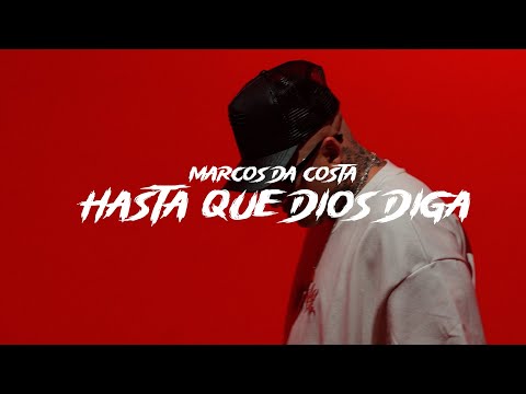 Marcos Da Costa - Hasta Que Dios Diga (Video Oficial)