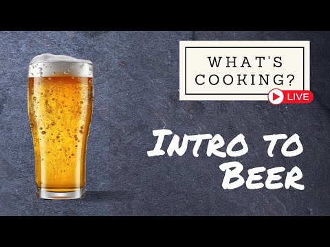 What's Cooking? Intro to Beer