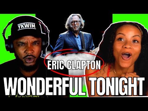 🎵 ​Eric Clapton - You Look Wonderful Tonight REACTION