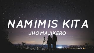 Namimis Kita - Jhomajikero (Lyrics) &quot;Nasan Ka Na Ba Mahal Ko&quot;