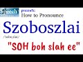 How to Pronounce Szoboszlai