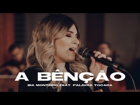 THE BLESSING / A BÊNÇÃO - BIA MONTEIRO ft. PALAVRA TOCADA