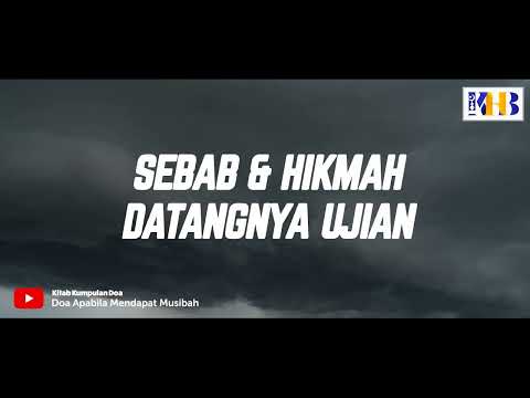 Sebab dan Hikmah Datangnya Ujian - Khalid Basalamah