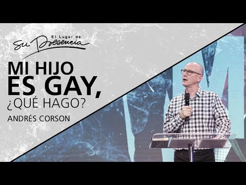Mi hijo es gay, ¿qué hago? - @AndresCorson - 25 Septiembre 2019