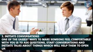 How to Make People Feel Comfortable Around You