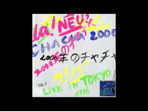 La! Neu? - Cha Cha 2000: Live in Tokyo 1996 - Vol  1