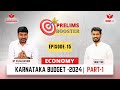 ep 15 kas prelims booster economy karnataka budget 2024 for kas u0026 all kpsc exams