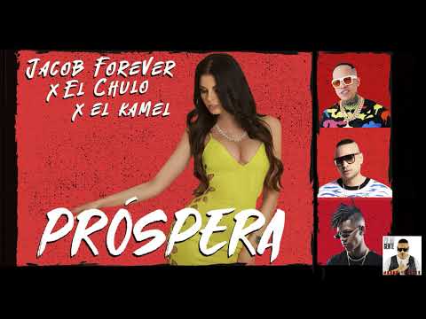 7. Próspera - Jacob Forever ❌ El Chulo  ❌ El Kamel(Audio)