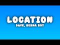 Dave - Location (Lyrics) ft. Burna Boy