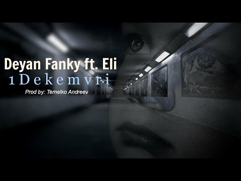Deyan Fanky - 1 Dekemvri ft. Eli