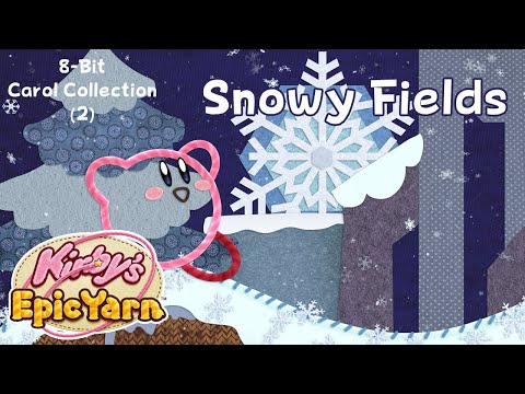 8-Bit Carol Collection 2: Snowy Fields - Kirby's Epic Yarn Cover