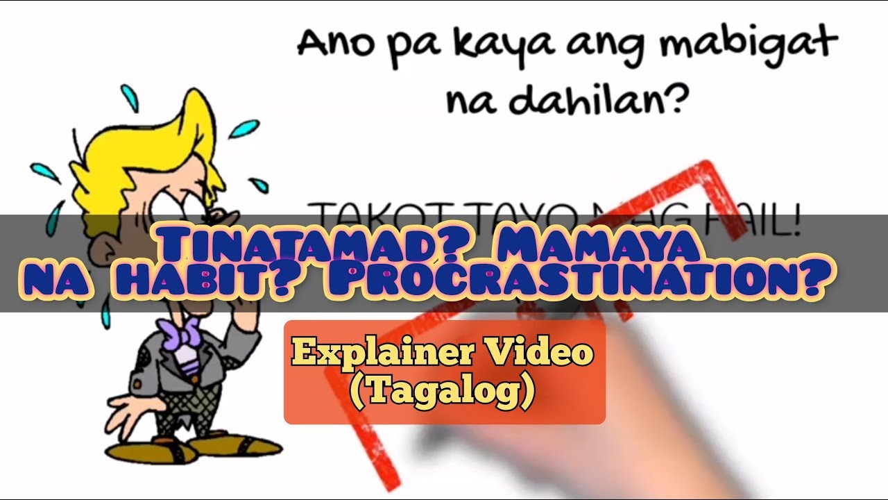 Putar video Procrastination - Explainer Video - Tagalog | Paano tanggalin ang pagiging Tamad at Mañana Habit sekarang Procrastination - Explainer Video - Tagalog | Paano tanggalin ang pagiging Tamad at Mañana Habit