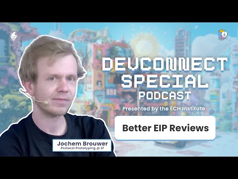 Better EIP Reviews with Jochem Brouwer | Devconnect Special | ECH Institute preview