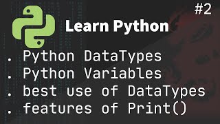 Download the video "Python - Datatypes | python variables | best use of Datatypes | features of print function | #python"