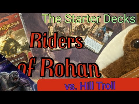 The Starter Decks Rohan vs Hill Troll| Lord of the Rings LCG