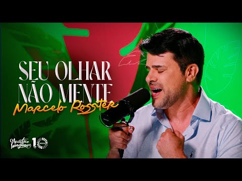 Marcelo Rossiter - Seu olhar não mente
