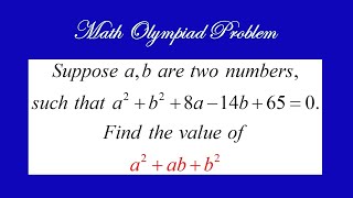 Download the video "Math Olympiad Problem | learn how to find the value of a²+ab+b² | Math Olympiad Training"