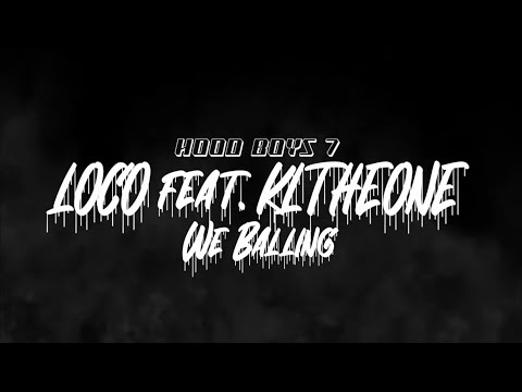 Kltheone x Loco - WE BALLING (prod.by XHENTY)