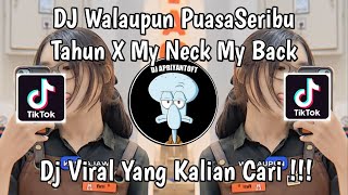 Download lagu DJ WALAUPUN PUASA SERIBU TAHUN X MY NECK MY BACK | TIBA TIBA VINKY RAMADHAN VIRAL TIK TOK 2024 ! mp3