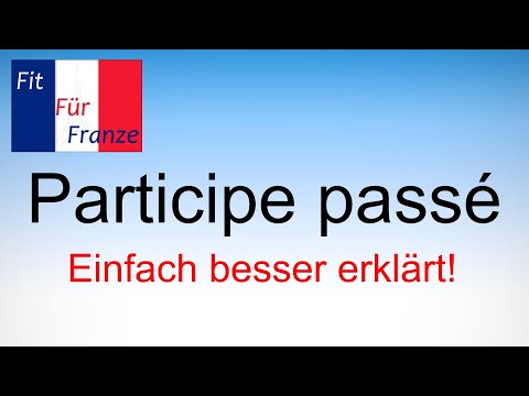 SO LERNE ICH das Participe passé!