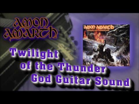 Amon Amarth Twilight of the Thunder God Guitar Sound Attempt #2