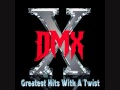 DMX - X Gon' Give It to Ya 