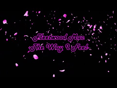 The Way I Feel - Fleetwood Mac
