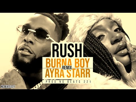 AYRA STARR RUSH BURNA BOY REMIX ( Official audio )
